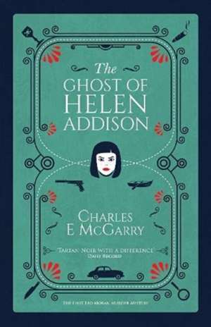 The Ghost of Helen Addison de Charles E. McGarry