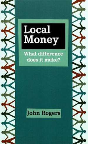 Local Money de John Rogers