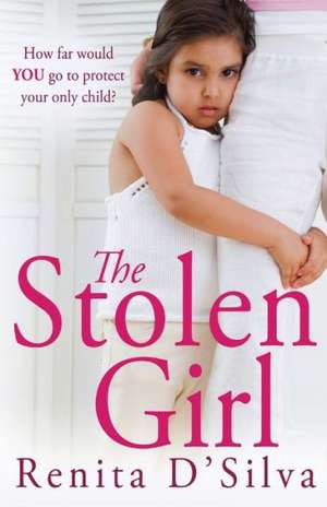 The Stolen Girl de Renita D'Silva