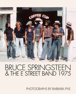 Bruce Springsteen and the E Street Band 1975 de Barbara Pyle