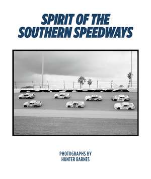 Spirit of the Southern Speedways de Hunter Barnes