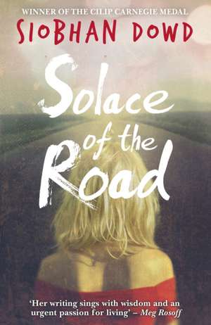 Solace of the Road de Siobhan Dowd