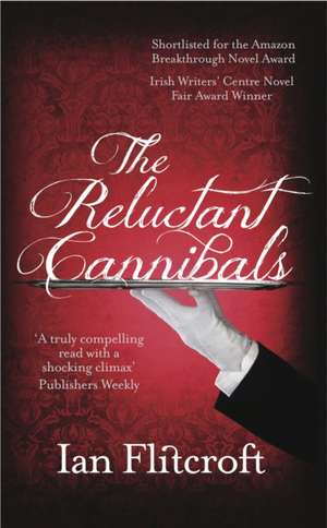 The Reluctant Cannibals de Ian Flitcroft