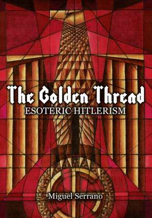 The Golden Thread de Miguel Serrano