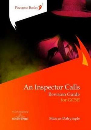 An Inspector Calls: Revision Guide for GCSE de Marcus Dalrymple