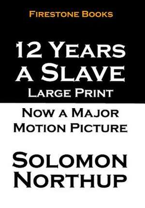 12 Years a Slave de Solomon Northup