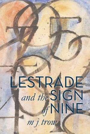 Lestrade and the Sign of Nine de M. J. Trow