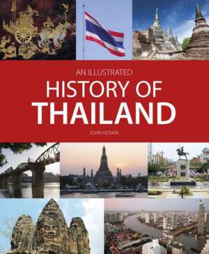 An Illustrated History of Thailand de John Hoskin