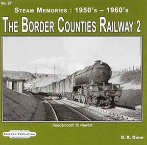 BORDER COUNTIES RAILWAY 2 de D R Dunn