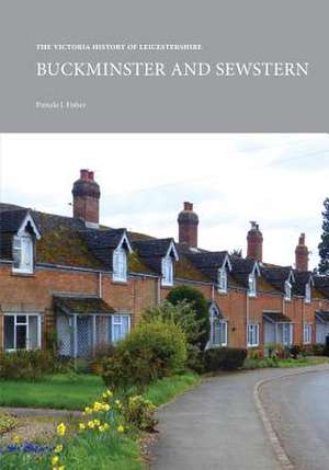 The Victoria History of Leicestershire: Buckminster and Sewstern de Pamela J. Fisher