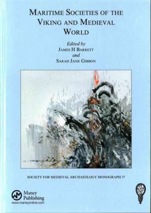 Maritime Societies of the Viking and Medieval World de James H. Barrett