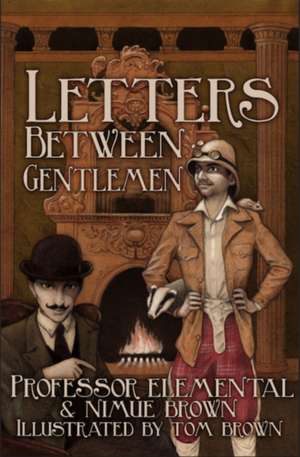 Letters Between Gentlemen de Professor Elemental