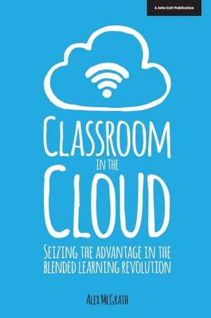 Classroom in the Clouds de Alex McGrath