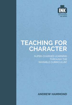 Teaching for Character de Andrew Hammond