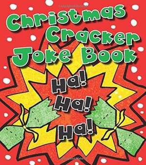 Christmas Cracker Joke Book de Bailey Jamien & Andy