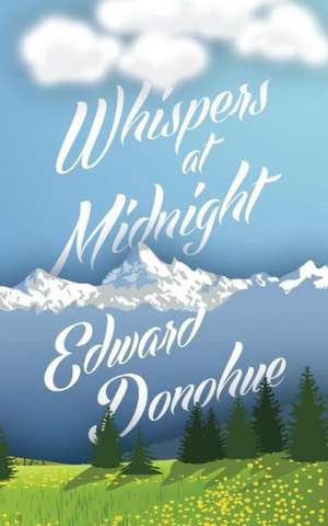 Whispers at Midnight de Edward Donohue