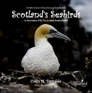 Draw Your Own Encyclopaedia Scotland's Seabirds de Colin M Drysdale