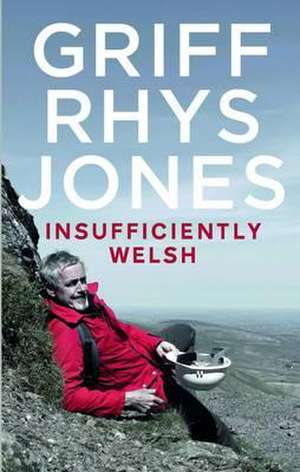 Insufficiently Welsh de Griff Rhys-Jones