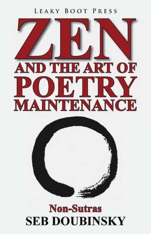 Zen and the Art of Poetry Maintenance de Seb Doubinsky