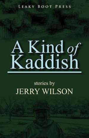 A Kind of Kaddish de Jerry Wilson