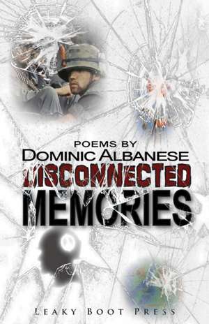 Disconnected Memories de Dominic Albanese