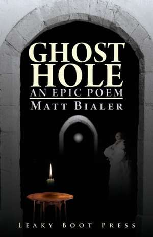 Ghost Hole de Matt Bialer