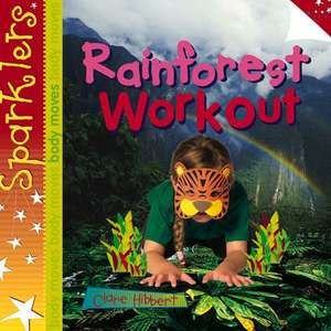 Rainforest Workout de Clare Hibbert