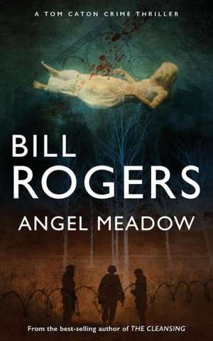 Angel Meadow de Bill Rogers