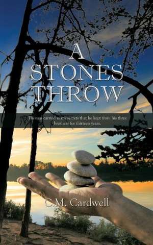 A Stones Throw de C. M. Cardwell