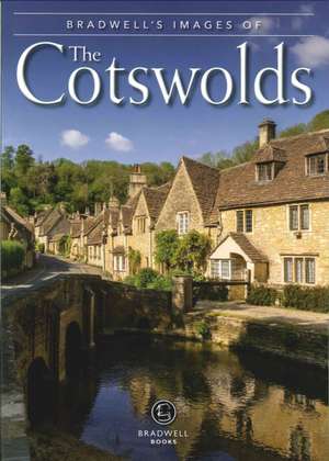 Bradwell's Images of the Cotswolds de Andy Caffrey