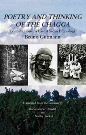 Gutmann, B: Poetry and Thinking of the Chagga de Bruno Gutmann