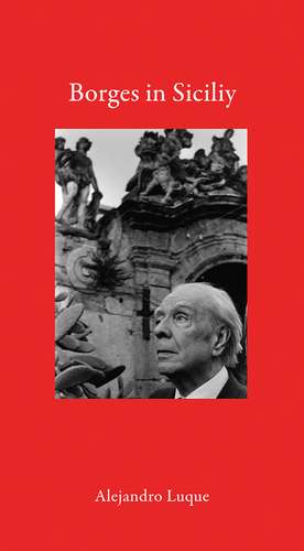 Borges in Sicily de Alejandro Luque