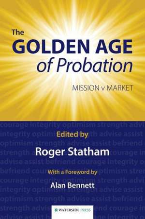 The Golden Age of Probation de Roger Statham