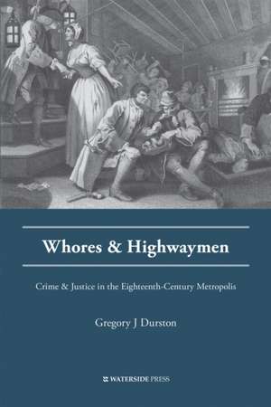 Whores and Highwaymen de Gregory J Dunston