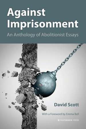 Against Imprisonment de David Scott