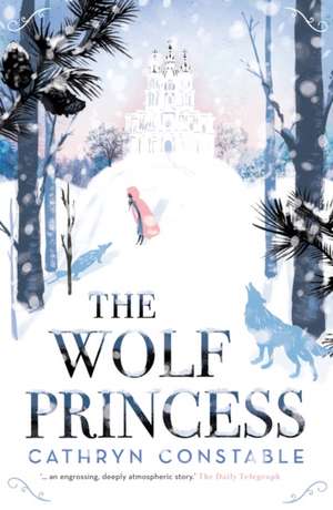 The Wolf Princess de Cathryn Constable