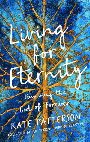 Living for Eternity de Kate Patterson