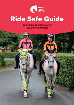 BHS Ride Safe Guide de The British Horse Society