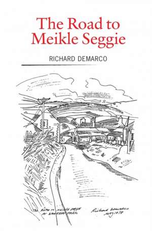 The Road to Meikle Seggie de Richard Demarco