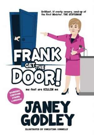 Godley, J: Frank Get The Door! de Janey Godley