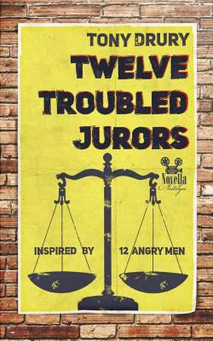 Twelve Troubled Jurors de Tony Drury