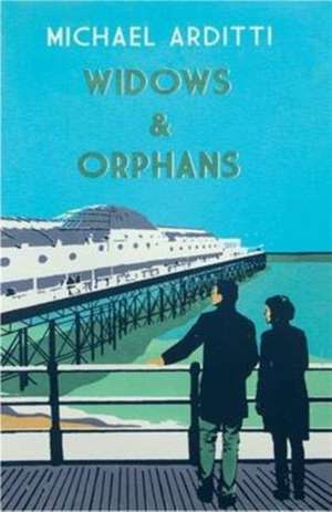 Widows and Orphans de Michael Arditti