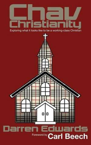 Chav Christianity de Darren Edwards