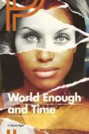 World Enough & Time de Sarah Sigal