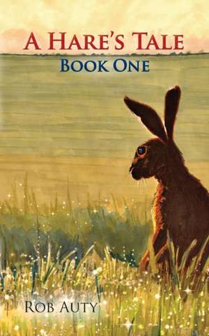 A Hare's Tale 1 de Rob Auty