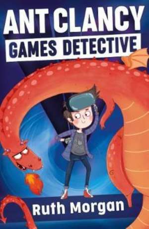 Ant Clancy, Games Detective de Ruth Morgan