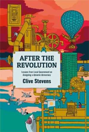 After The Revolution de Clive Stevens