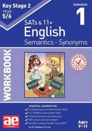 KS2 Semantics Year 5/6 Workbook 1 - Synonyms de Stephen C Curran