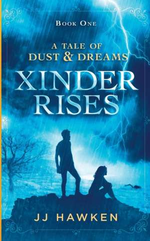 Xinder Rises de Jj Hawken