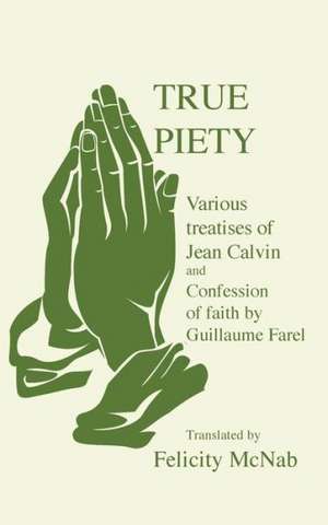 True Piety de J Calvin